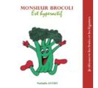 Monsieur Brocoli Est Hyperactif (ebook)