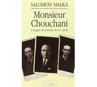 Monsieur Chouchani. L'Enigme D'Un Maitre Du Xxeme Siecle: L'énigme d'un maître du XXe siècle