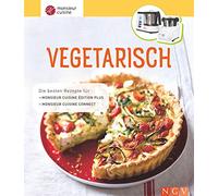 Monsieur Cuisine: Vegetarisch: Die besten Rezepte für Monsieur Cuisine édition plus und Monsieur Cuisine connect