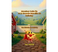 Monsieur Cutie Pie et la Grande Muraille de Bellwisp (Les aventures de Monsieur Cutie Pie)