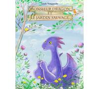 Monsieur Dragon et le jardin sauvage