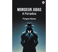 Monsieur Judas A Paradox