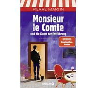 Monsieur le Comte und die Kunst der Entführung: Kriminalroman | Band 3 der Cosy Crime- und Spiegel Bestseller-Krimi-Reihe (Die Monsieur-le-Comte-Serie, 3)