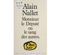 Monsieur Le Député Ou Le Sang Des Autres (ebook)