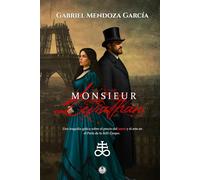 Monsieur Leviathán: Una tragedia gótica sobre el precio del amor y el arte en el París de la Belle Époque. (Edición de lujo)