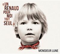 Monsieur Lune - Un Renaud pour moi tout seul