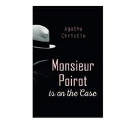 Monsieur Poirot is on the Case: 30+ British Mysteries: The Murder of Roger Ackroyd, The Double Clue, The Big Four…
