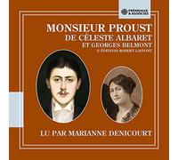 Monsieur Proust Lu Par Marianne Denicourt - Céleste Albaret Et Georges Belmont
