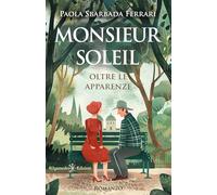Monsieur Soleil: Oltre le apparenze (ANUNNAKI - Narrativa)