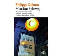 Monsieur Spitzweg: Il avait plu tout le dimanche ; Monsieur Spitzweg s'échappe ; Quelque chose en lui de Bartleby