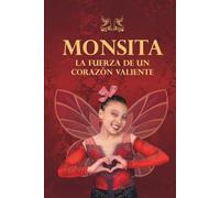 MONSITA: LA FUERZA DE UN CORAZON VALIENTE