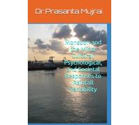 Monsoon and the Mind: Cultural, Psychological, and Societal Responses to Rainfall Variability