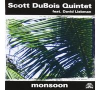 Scott Dubois Quintet - Monsoon