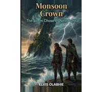 Monsoon Crown-Book Two of The Storm Ledger Trilogy: Monsoon Crown: The Storm Chose Its Next Ruler