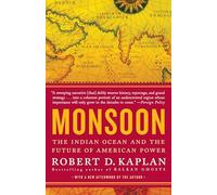 Monsoon: The Indian Ocean and the Future of American Power [Idioma Inglés]