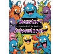 Monster Adventures: A Coloring Book for Adults (Stress Relief Therapy Collection)