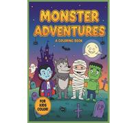 MONSTER ADVENTURES: Monster Coloring Book for children aged 3 to 6
