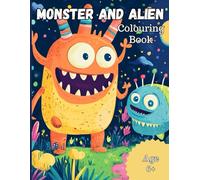 Monster and Alien Colouring Book: Fun for kids age 6+
