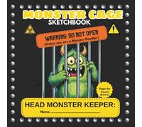 Monster Cage Sketchbook: An 8.5 x 8.5 Inch Blank Drawing Pad for Kids, Official Monster Keeper Edition.