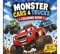 Monster Cars & Trucks Coloring Book: Fun and Easy Monster Truck, Off-Road Vehicle, and Cool Car Coloring Pages for Kids Ages 3-8 | Big Bold Designs for Boys and Girls Who Love Vehicles