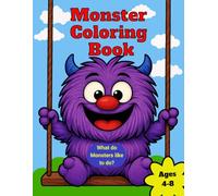 Monster Coloring Book: 33 Cute Monsters to color. Hours of fun. Easy to color for ages 4-8, What do Monsters like to do.