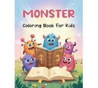 Monster Coloring Book for Kids: Silly Monster Coloring Book For Kids, Not Scary Monster Coloring Pages, Monster Coloring Book With Big Pictures, Cute ... Creative Monster Coloring Fun For Children
