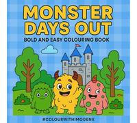 Monster Days Out: Bold and easy colouring book