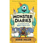 Monster Diaries: The Cyclops and the Worst Party Ever: New for 2026, a monstrously fun illustrated series for 7+ readers