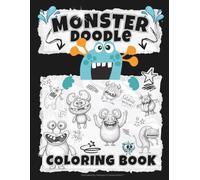 Monster Doodle Coloring Book: Each spread features a silly monster holding a doodle page on the left and an expressive monster to color on the right. (Full-Framed Coloring)