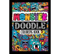 Monster Doodle Coloring Book: Monster Doodle Coloring Book: Relaxing and Imaginative Art Therapy for All Ages