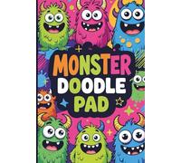 Monster Doodle Pad: Funny Neon Monsters for Doodles & Drawing - Kids Sketchbook (6 x 9 inches), Goofy Monster Art for Creative Fun, Paperback - [Professional Binding]