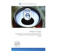 Monster Energy: Energy drink, Hansen Natural, Anheuser-Busch, Schweppes, Coca-Cola Amatil, Carbonated water