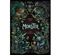 Monster: Enzyklopädie des Wunderbaren: 3 (Enzyklopädie des Wunderbaren: Herausgegeben von Benjamin Lacombe)