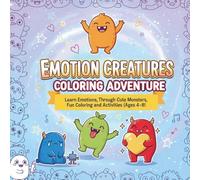 Monster Feelings Coloring & Activity Book: 25 Cute Monsters to Color, Learn Emotions, and Play Fun Activities for Kids Ages 4-8
