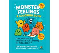 Monster Feelings Coloring Book for Kids Ages 3-7: Cute Kawaii Monsters Teaching Emotions Like Happy, Sad, Angry & More | A Fun Social Emotional ... & Preschoolers (Monster Moment Series)