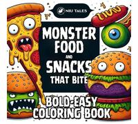 Monster Food And Snacks That Bite Vol.2: They Are Back! Coloring Book Bold And Easy, For Children And Adults, With Yet Another 50 Cute Snacks That ... (Little Cute Monsters Coloring Books)