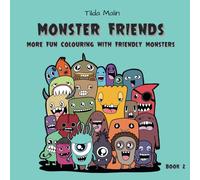 Monster Friends - Book 2: More Fun Colouring with Friendly Monsters: For children aged 4 and up - for creative play, concentration and tons of colouring fun.