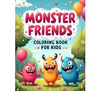 MONSTER FRIENDS COLORING BOOK FOR KIDS: Cute and Friendly Monster Coloring Fun for Children Ages 4-8