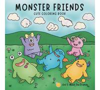 Monster Friends Coloring Book for Kids: Meet the Friends Edition | Cute and Simple Monster Coloring Pages with Bold, Easy Designs