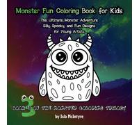 Monster Fun Coloring Book for Kids - Book 3 of the Monster Coloring Trilogy: The Ultimate Monster Adventure-Silly, Spooky, and Fun Designs for Young Artists