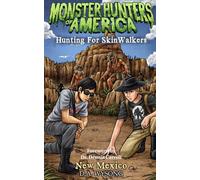 MONSTER HUNTERS OF AMERICA Hunting For Skin Walkers: 18