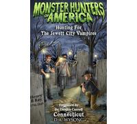 MONSTER HUNTERS OF AMERICA - HUNTING FOR THE JEWETT CITY VAMPIRES