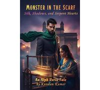 Monster in the Scarf: Alpk Verse Edition: A Naga's Bargain in Mumbai's Shadowed Weave