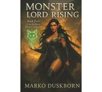 Monster Lord Rising: A LitRPG Harem Saga of War, Magic, and Unbreakable Bonds (EARTHBORN MONSTER LORD)