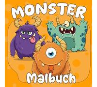 Monster Malbuch: 30 wunderschöne Motive für Kinder ab 4 Jahren