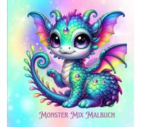 Monster Malbuch: Die süßesten und bezauberndsten Wesen in einem einzigartigen Malbuch