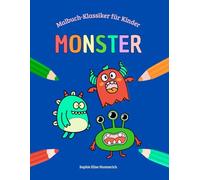 Monster Malbuch für Kinder: 30 lustige Monster-Motive zum Ausmalen für Kinder ab 4 Jahren, für zu Hause und unterwegs (Malbuch-Klassiker für Kinder)