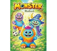 Monster Malbuch für Kinder ab 6 Jahren mit 50 schönen Ausmalmotiven: Freche Fellfreunde in spannenden Lieblingsberufen - vom Astronauten über den Fußballstar bis zum Zauberer