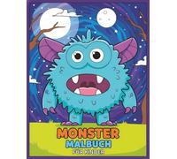 Monster Malbuch für Kinder: Über 50 lustige und gruselige Bilder zum Ausmalen