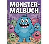 Monster-Malbuch: FÜR KLEINE UND GROSSE UNGEHEUER